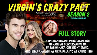 FULL STORY NAPILITAN SIYANG PAKASALAN ANG NAKA 1 NIGHT STAND VIRGNS CRAZY PACT 2 UNCUTPinoy story [upl. by Chapa]