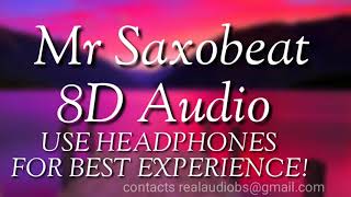 Alexandra Stan Mr Saxobeat 8D Audio [upl. by Waylin]