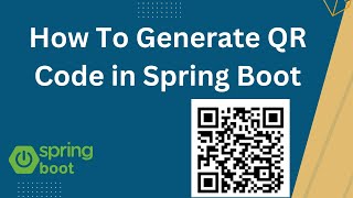 How to generate QR Code Using Spring Boot [upl. by Chimene]