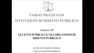 29 GLI ENTI PUBBLICI E GLI ORGANISMI DI DIRITTO PUBBLICO [upl. by Nohcim]