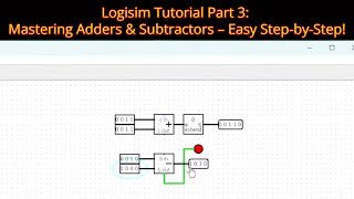 Logisim Tutorial Part 3 Building Adders and Subtractors – StepbyStep Guide [upl. by Lamej]