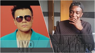 JY Park JYP 박진영  Whos your mama 어머님이 누구니 feat Jessi of Lucky J MV Reaction [upl. by Anitnemelc625]