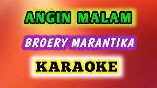 ANGIN MALAM  BROERY MARANTIKA  Versi tahun 1974  KARAOKE Lagu Nostalgia [upl. by Otrebmal]