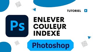 Comment enlever couleur indexé Photoshop [upl. by Arykat637]