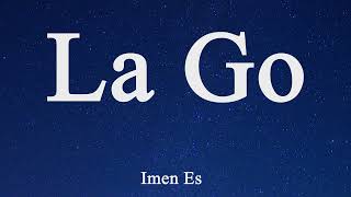 Imen Es La Go Paroles quot La Go Lyrics Imen Es [upl. by Boeke]