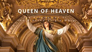 Queen of Heaven  the Assumption of the Blessed Virgin Mary [upl. by Nairrot9]