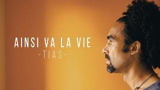 Ainsi va la vie  TIAS [upl. by Chaing]