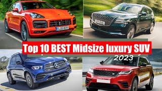 Top 10 Best midsize luxury SUVs to buy in 2023 [upl. by Emilee]