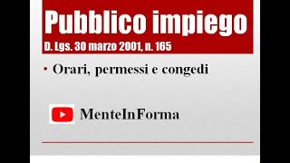 Testo Unico Pubblico Impiego D Lgs n 165 del 2001 Parte 30  orari permessi e congedi [upl. by Ajile]