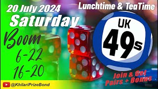 Uk49s Lunchtime Prediction 20 July 2024  Uk49s Teatime Prediction for Saturday [upl. by Hallette]