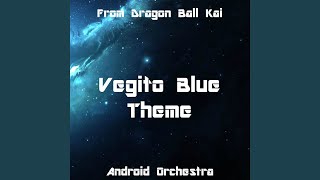 Vegito Blue Theme From quotDragon Ball Kaiquot [upl. by Ahsertal]