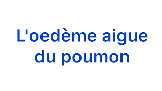 📍La Physiopathologie de Loedème aigue du poumon  khadidja ferdj [upl. by Nedap]