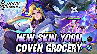 AOV  NEW SKIN YORN COVEN GROCERY GAMEPLAY  ARENA OF VALOR LIÊNQUÂNMOBILE ROV [upl. by Irtimid658]