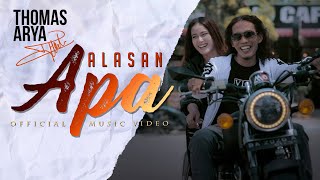 THOMAS ARYA  ALASAN APA Official Music Video [upl. by Edac]