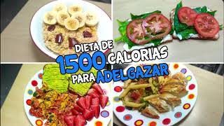 DIETA de 1500 calorías para ADELGAZAR  Recetas Fitness Fáciles [upl. by Uv]