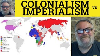 🔵 Colonialism vs Imperialism  Colonialism Meaning  Imperialism Defined  Colonial Colony Colonise [upl. by Josee]