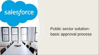 Public sector solution basic approval process [upl. by Raddy]