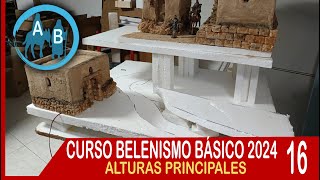 🟡 LECCIÓN 16 CURSO TALLER BELENISMO 2024  ALTURAS Y NIVELES PRINCIPALES [upl. by Pevzner]