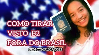 Como tirar o visto americano sozinha e fora do Brasil  DICAS [upl. by Edward]