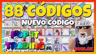 ✅Nuevo código✅88 CÓDIGOS GRATIS de⭐POP IT TRADING⭐ Xox Studios⭐ 88 Códigos ⭐ Roblox 2024⭐ EMiLiOR [upl. by Boy]