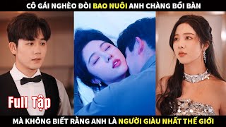 Cô gái nghèo đòi bao nuôi anh chàng Bồi bàn mà không biết rằng anh chính là người giàu nhất Thế giới [upl. by Cristy]