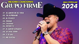 Grupo Firme Mix Grandes Exitos  Las Mejores Canciones 2024  El Amor De Su Vida [upl. by Arihsat]