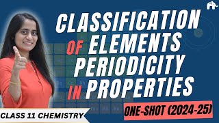 Classification of Elements amp Periodicity in Properties Class 11 Chemistry One Shot NCERT Cha 3 CBSE [upl. by Nahtanaoj]