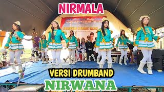 Nirmala Versi Drumband NIRWANA Live Bengkah Wonosekar Karangawen Demak [upl. by Nospmoht704]