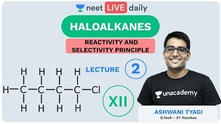 Haloalkanes  Lecture 2  Class 12  Unacademy NEET  LIVE DAILY  NEET Chemistry  Ashwani Sir [upl. by Sokairyk24]