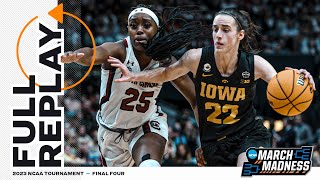 Iowa vs South Carolina  2023 NCAA women’s Final Four  FULL REPLAY [upl. by Cordova]