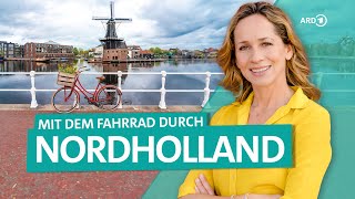 Nordholland Mit dem Fahrrad von Castricum bis nach Alkmaar  ARD Reisen [upl. by Eelirem854]