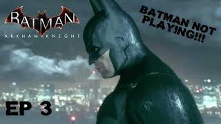 GORDONS DAUGHTER GETS KIDNAPPED  Batman Arkham Knight  Ep 3 [upl. by Blood]