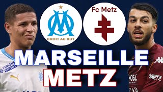 🔴 MARSEILLE  METZ 🚨VICTOIRE OBLIGATOIRE   om fcm J21 LIGUE 1 LIVE TALK [upl. by Annahsohs]