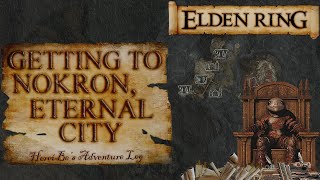 Getting to Nokron Eternal City  Elden Ring [upl. by Ennayr]