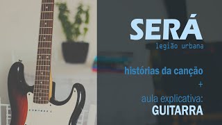 AULA quotSeráquot para guitarra Legião Urbana  Como é que se toca [upl. by Uehttam]