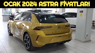 OCAK 2024 OPEL ASTRA FİYAT LİSTESİ AÇIKLANDI [upl. by Leahcam]