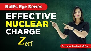 Effective Nuclear Charge  Periodic Table class 11  IIT JEENEET  Poonam mam  ATP STAR KOTA [upl. by Levona]