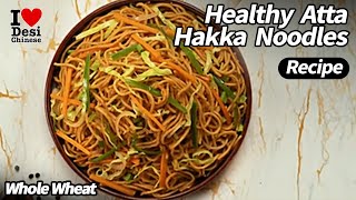 Healthy Atta Hakka Noodles Recipe  Chings Just Soak Whole Wheat Hakka Noodles  Ching’s Secret [upl. by Wagner722]