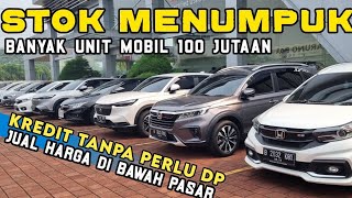 STOK MENUMPUK ‼️ HARGA MOBIL BEKAS 100 JUTAAN amp KREDIT TANPA DP NIH [upl. by Algy106]