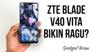 zte blade v40 vita bikin ragu buat dibeli [upl. by Nodal477]