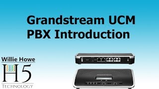 Grandstream UCM PBX Introduction [upl. by Eenalem]