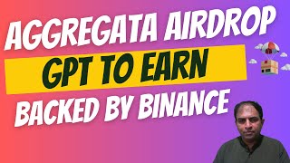 Aggregata Airdrop  GPT to Earn  Backed by Binance [upl. by Echo]