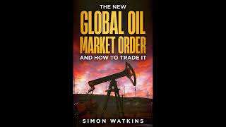 The New Global Oil Market Order And How To Trade It [upl. by Mail661]