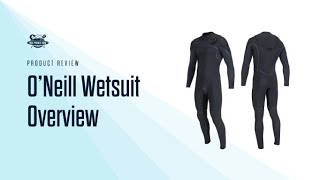 Oneill Wetsuit Overview [upl. by Nogras]