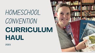 Homeschool Convention Curriculum Haul 2023 [upl. by Reneta]