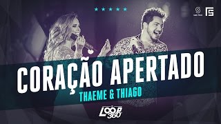 Thaeme amp Thiago  Coração Apertado  Vídeo Oficial DVD FS LOOP 360° [upl. by Web]