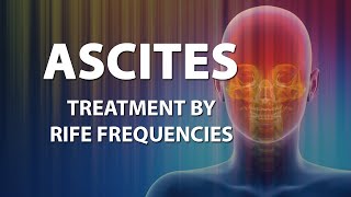 Ascites  RIFE Frequencies Treatment  Energy amp Quantum Medicine with Bioresonance [upl. by Caro801]