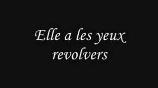 Elle a les yeux revolvers [upl. by Queston]