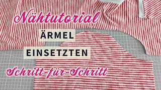 Nähtutorial Ärmel einsetzen ✂️ elastische Stoffe Jersey Strick Sweat French Terry [upl. by Noyrb]