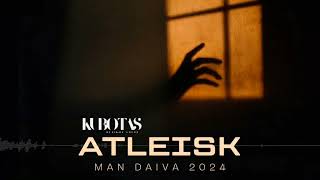 Kubotas  Atleisk man Daiva 2024 ft Vadimas Š [upl. by Stavros]